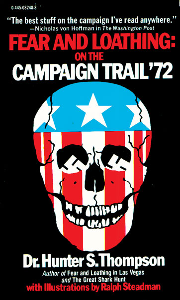 Fear and Loathing on the Campaign Trail